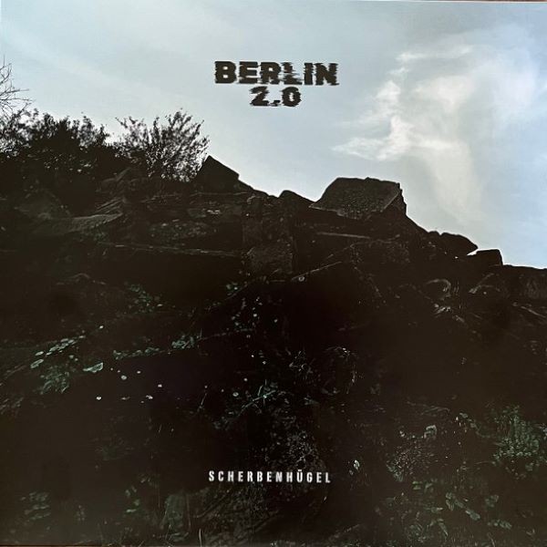 Berlin 2.0 – Scherbenhügel - LP