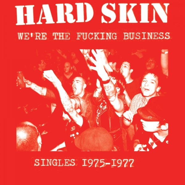 Hard Skin ‎– we're the fucking business (singles 1975-1977) - LP