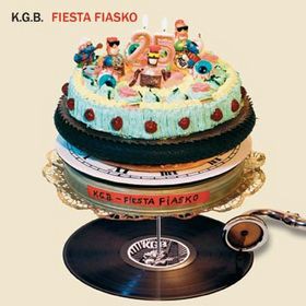 K.G.B. ‎– Fiesta Fiasko