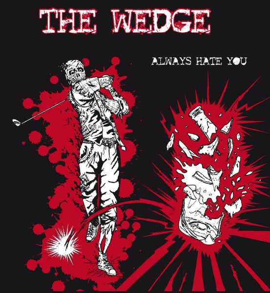 The Wedge ‎– always hate you - LP