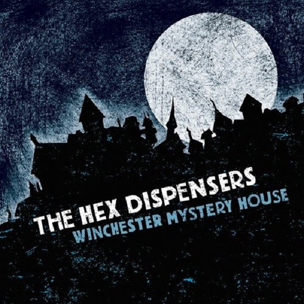 The Hex Dispensers ‎– Winchester Mystery House - 180g LP