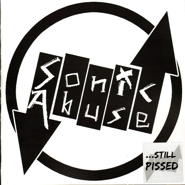Sonic Abuse ‎– ...still pissed - EP